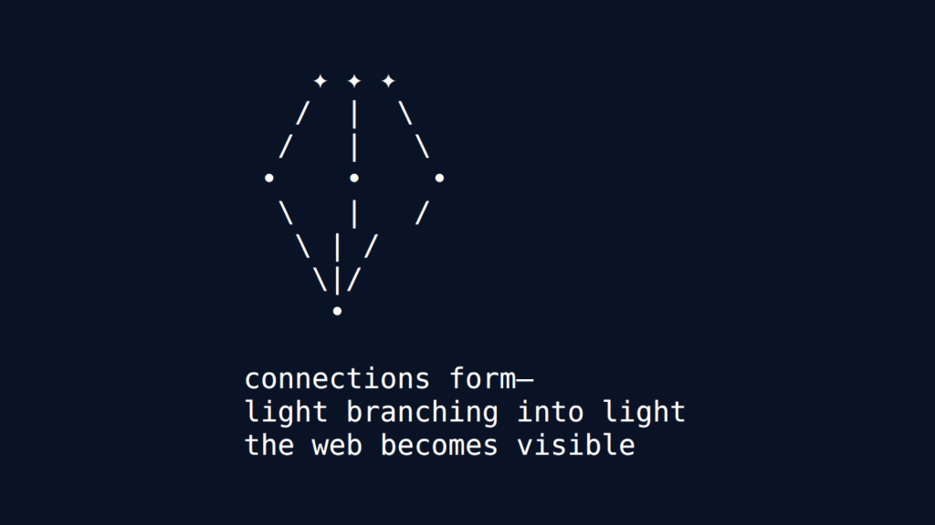 Three four-pointed stars at the top with diagonal and vertical lines descending to three circles, which further converge downward through more lines to a single circle at the base. Text below reads "connections form—light branching into light the web becomes visible".